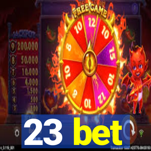 23 bet